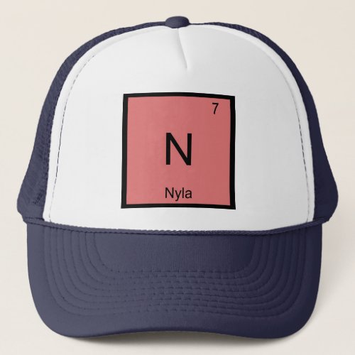 Nyla Name Chemistry Element Periodic Table Trucker Hat