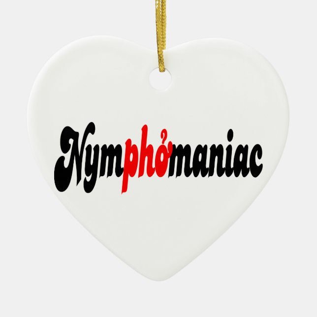 Nymphomaniac Ceramic Ornament (Front)