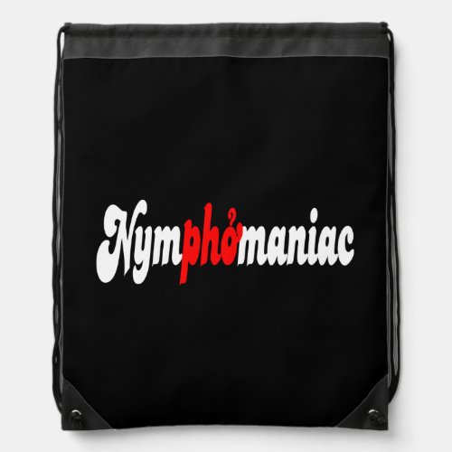 Nymphomaniac Drawstring Bag