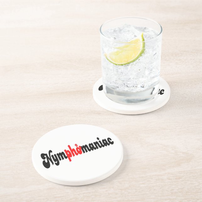 Nymphomaniac Drink Coaster (Side)
