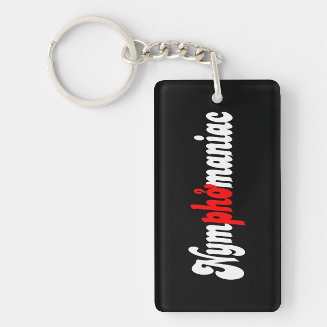 Nymphomaniac Keychain (Front)