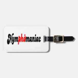 Nymphomaniac Luggage Tag