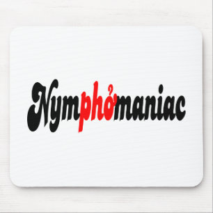 Nymphomaniac Mouse Pad