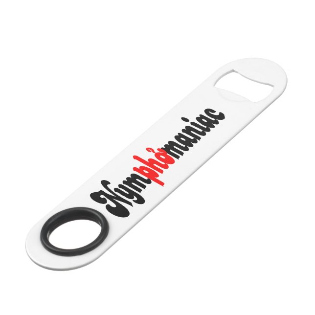 Nymphomaniac Speed Bottle Opener (Front Angled)