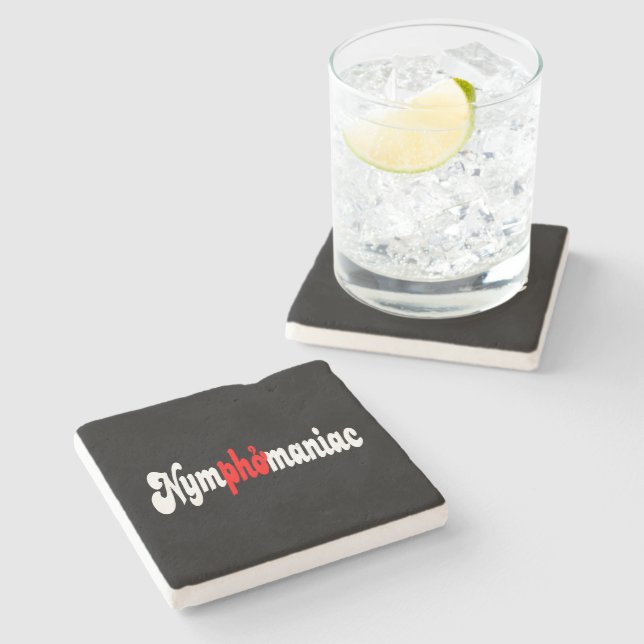 Nymphomaniac Stone Coaster (Side)