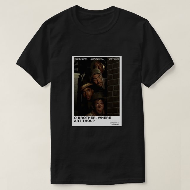 O Brother Where Art Thou T-Shirt (Design Front)