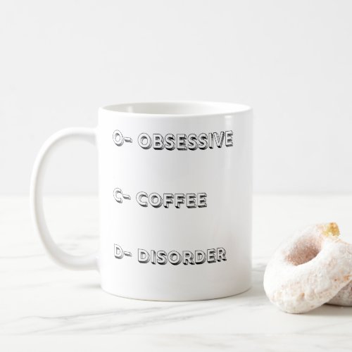 OCD Obsessive Coffee Drinker Funny Coffee Quote  Coffee Mug
