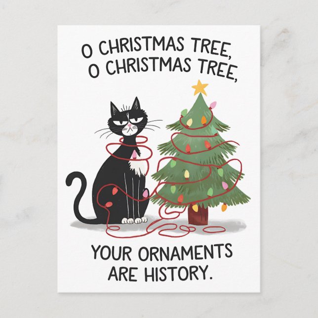O Christmas Tree Your Ornaments Are History Cat Postcard (Front)