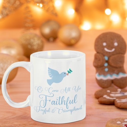 O Come All Ye Faithful Religious Christmas Dove Coffee Mug