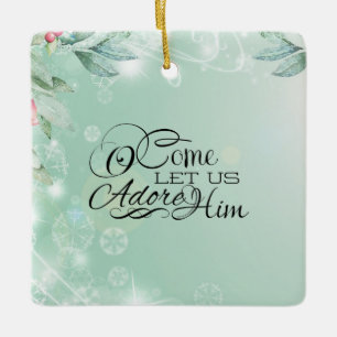 O Come Let us Adore Him Bible Verse Christmas Ceramic Ornament