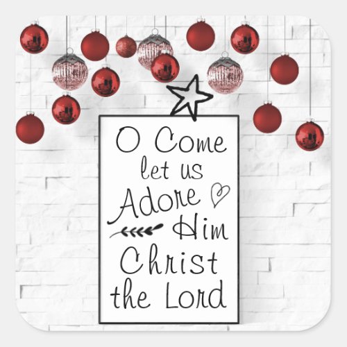 O Come let us Adore Him Christ the Lord Christmas Square Sticker