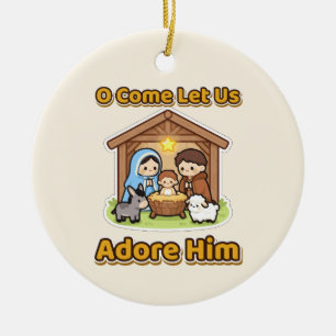 O Come Let Us Adore Him Cute Nativity Christmas Ceramic Ornament