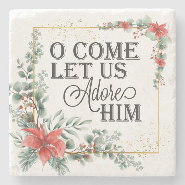 O Come Let Us Adore Him Elegant Christmas Floral  Stone Coaster (Front)