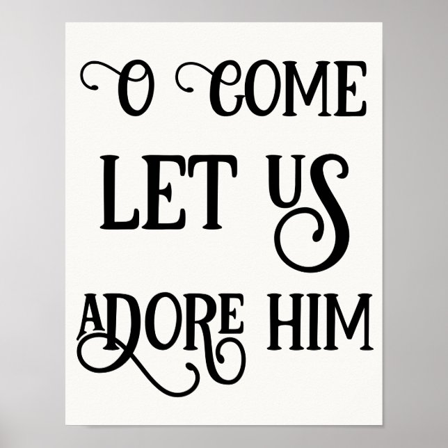 O Come Let Us Adore Him Modern Script Fancy Art Poster (Front)
