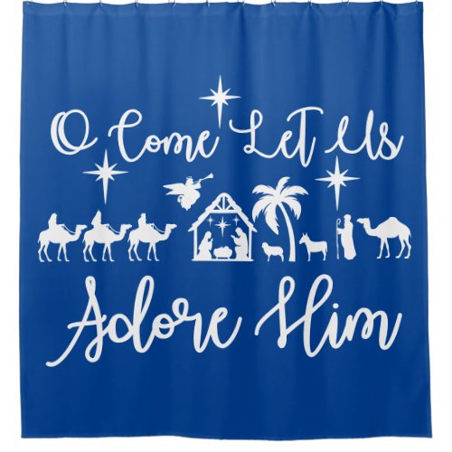 O Come Let Us Adore Him Nativity Shower Curtain
