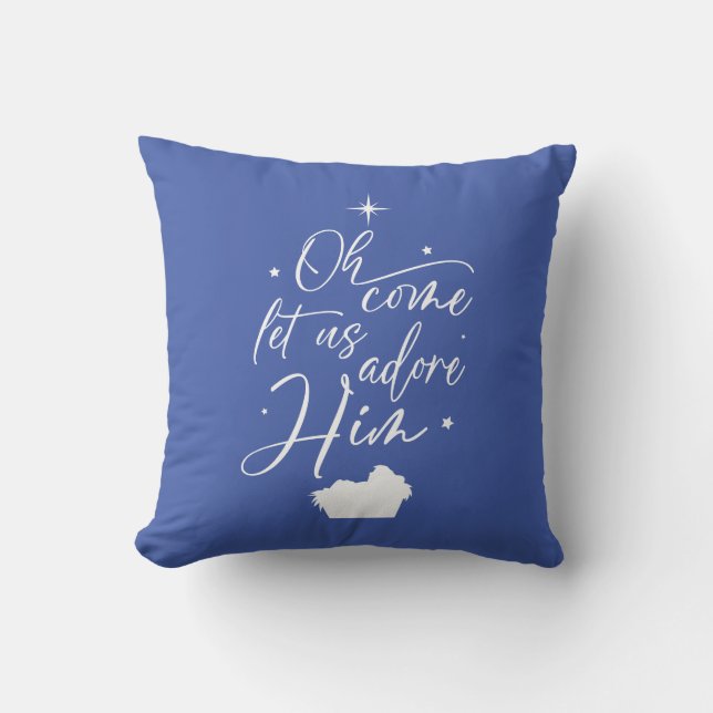 O Come Let Us Adore Him Nativity Throw Pillow (Front)