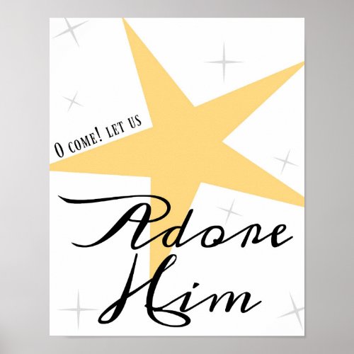 O Come Let us adore Him Poster