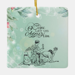 O Come let us Adore Him Three Kings Christmas Ceramic Ornament