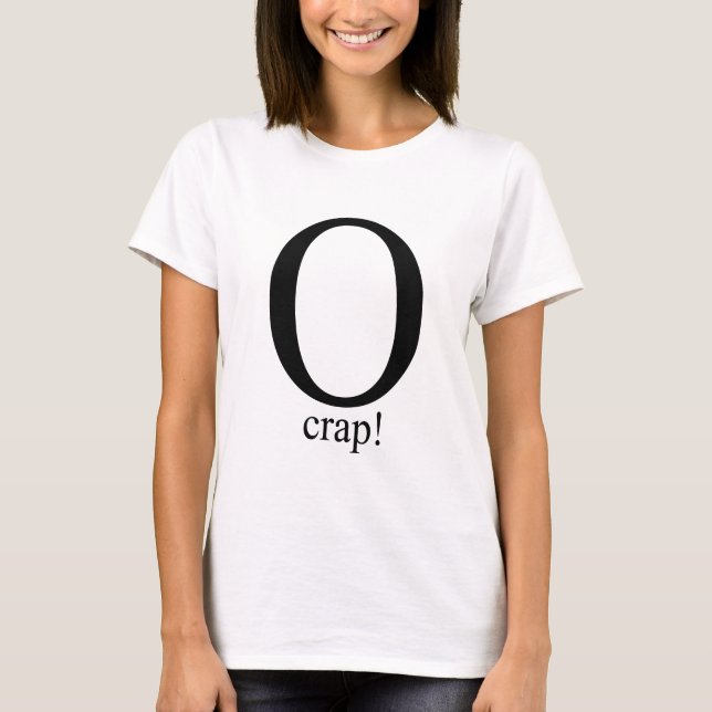 O crap T-shirt (Front)