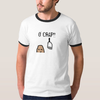 O CRAP!! T-Shirt