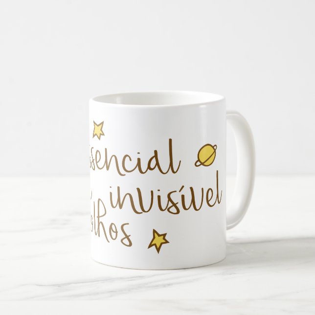 O essencial e invisivel aos olhos coffee mug (Front Right)