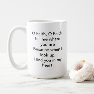 O Faith Inspirational  Coffee Mug