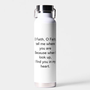 O Faith Inspirational Quote Water Bottle