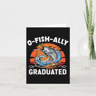 O-fish-ally Graduated Senior Graduation Fishing Card
