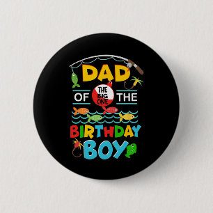 O Fish Ally One Birthday Outfit Dad Of The Birthda Button