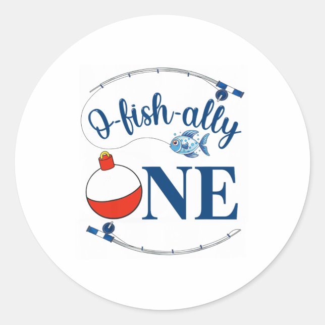 O-fish-ally One Fishing Boy First Birthday Ofishal Classic Round Sticker (Front)