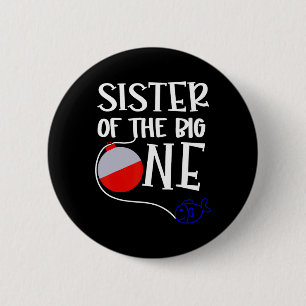 O-fish-ally One Sister Of The Big One Birthday Boy Button