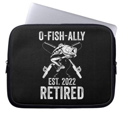 O Fish Ally Retired 2022 Funny Fishing Retirement Laptop Sleeve