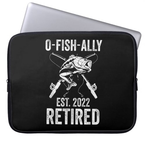 O Fish Ally Retired 2022 Funny Fishing Retirement Laptop Sleeve