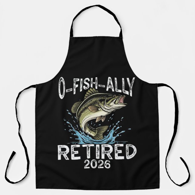 O-Fish-Ally Retired 2026 Humor Funny Apron (Front)