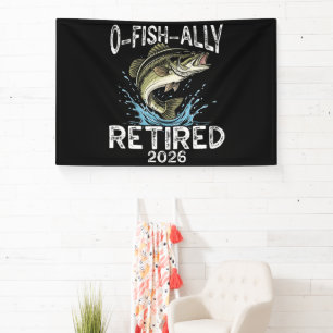 O-Fish-Ally Retired 2026 Humor Funny Banner