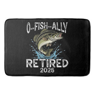 O-Fish-Ally Retired 2026 Humor Funny Bath Mat