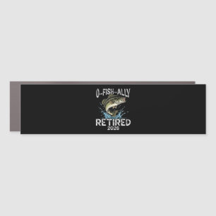 O-Fish-Ally Retired 2026 Humor Funny Car Magnet
