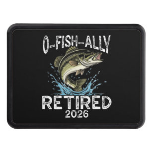 O-Fish-Ally Retired 2026 Humor Funny Hitch Cover