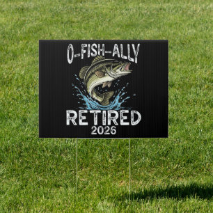 O-Fish-Ally Retired 2026 Humor Funny Sign