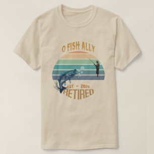 🎣 "O-Fish-Ally Retired: Catching Dreams Since 202 T-Shirt
