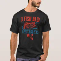 Ofishally Retired Retirement Fishing Gift Funny Fathers Day Fishing Women's T-Shirt