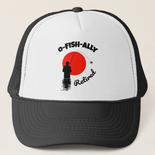 O_Fish_Ally Retired _ Planning to Retire _ Love to Trucker Hat