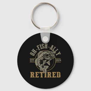 O-fish-ally Retired Since 2024 Fishing Retirement Keychain