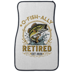O Fish Ally Retired Since 2026 Fishing Retirement Car Floor Mat