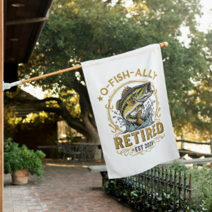 O Fish Ally Retired Since 2026 Fishing Retirement House Flag