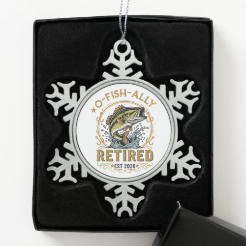 O Fish Ally Retired Since 2026 Fishing Retirement Snowflake Pewter Christmas Ornament