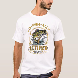 O Fish Ally Retired Since 2026 Fishing Retirement T-Shirt