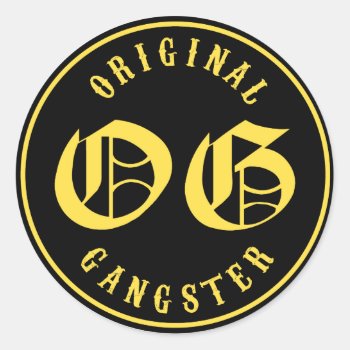 O.g. Original Gangster Classic Round Sticker by OniTees at Zazzle