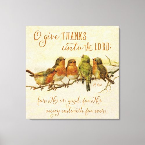 O Give Thanks Unto the Lord Canvas Print