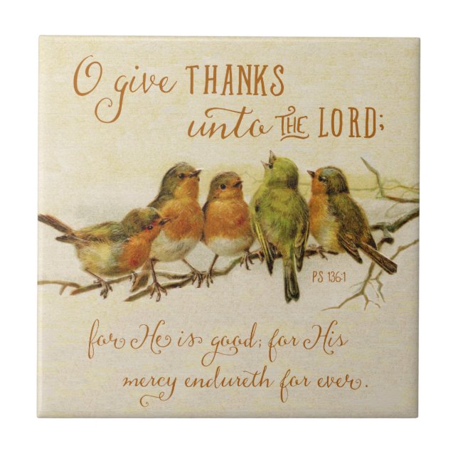 O Give Thanks Unto the Lord Ceramic Tile (Front)